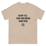 "Show Them" T-Shirt  - Ignite Innovation, Fuel Entrepreneurship! (Light)